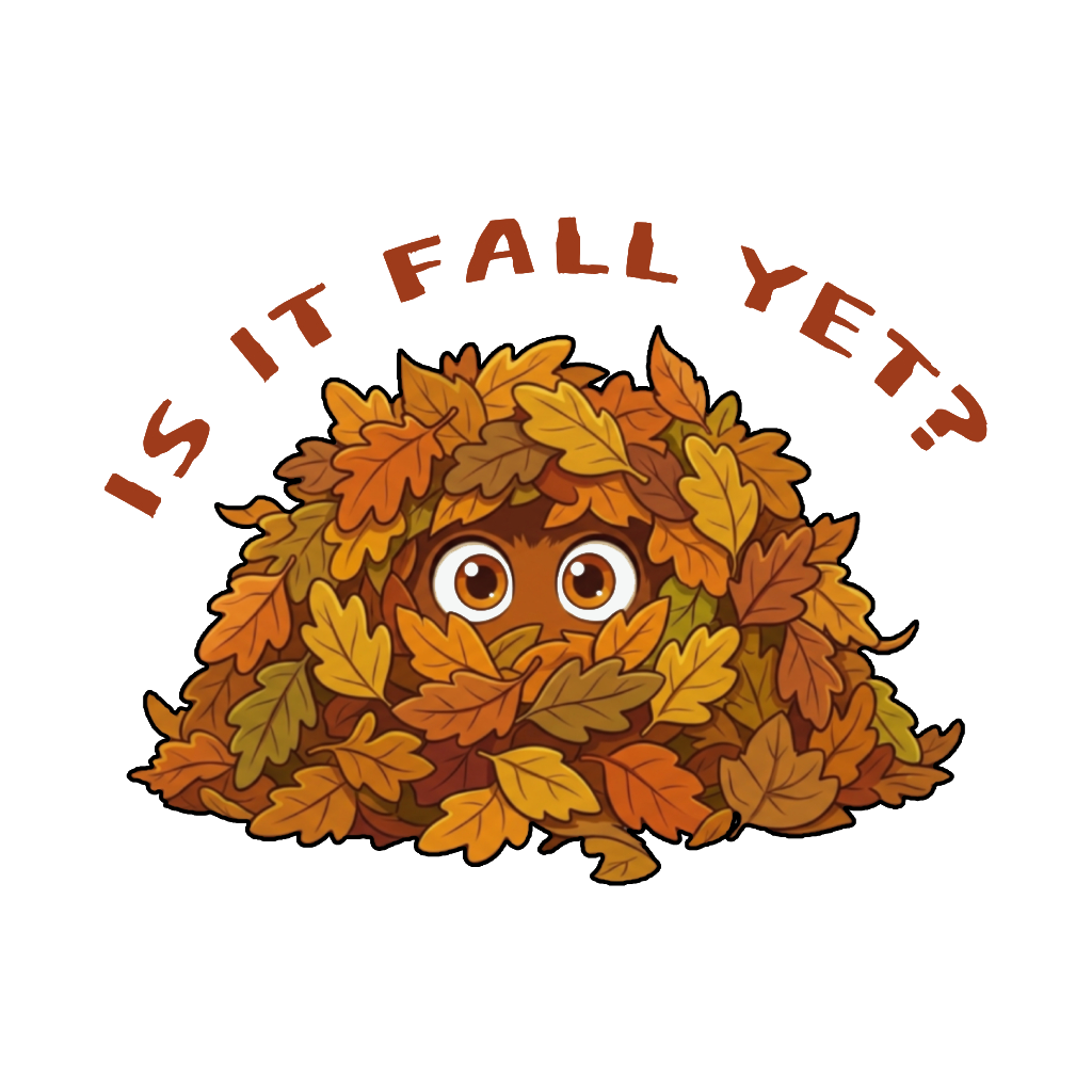 Is It Fall Yet Graphic Artwork